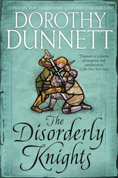 Cover for Dorothy Dunnett · The Disorderly Knights: Book Three in the Legendary Lymond Chronicles - Lymond Chronicles (Paperback Bog) (2019)
