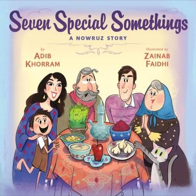 Cover for Adib Khorram · Seven Special Somethings: A Nowruz Story (Hardcover Book) (2021)