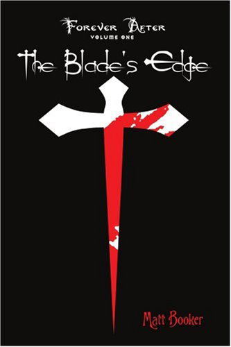 Cover for Matt Booker · The Blade's Edge: Forever After: Volume One (Paperback Book) (2003)