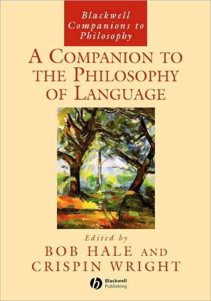 Cover for B Hale · A Companion to the Philosophy of Language - Blackwell Companions to Philosophy (Paperback Bog) (1999)