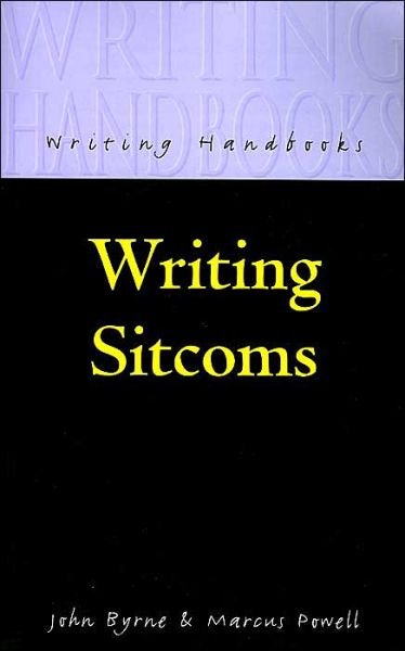 Cover for John Byrne · Writing Sitcoms - Writing Handbooks (Paperback Bog) (2003)