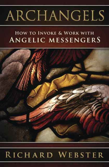 Cover for Richard Webster · Archangels: How to Invoke &amp; Work with Angelic Messengers (Pocketbok) (2022)