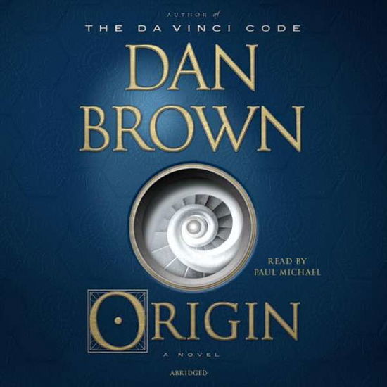 Origin: A Novel - Robert Langdon - Dan Brown - Äänikirja - Penguin Random House Audio Publishing Gr - 9780739319260 - tiistai 3. lokakuuta 2017