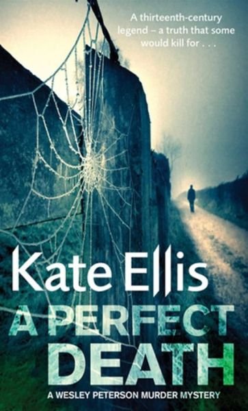 Cover for Kate Ellis · A Perfect Death: Book 13 in the DI Wesley Peterson crime series - DI Wesley Peterson (Paperback Bog) (2009)