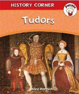 Cover for Alice Harman · Popcorn: History Corner: Tudors - Popcorn: History Corner (Paperback Book) (2017)