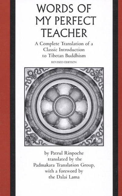 The Words of My Perfect Teacher: A Complete Translation of a Classic Introduction to Tibetan Buddhism - International Sacred Literature Trust S. - Dalai Lama XIV - Książki - AltaMira Press,U.S. - 9780761990260 - 26 października 1998