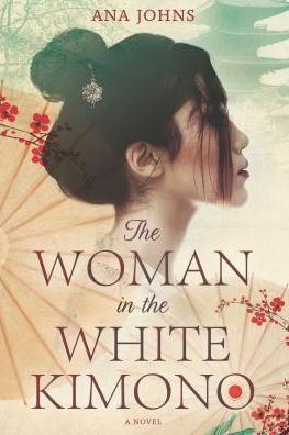 Cover for Ana Johns · The Woman in the White Kimono (Paperback Bog) (2019)