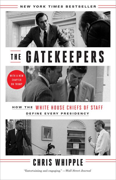 Cover for Whipple · The Gatekeepers: How the White House Chiefs of Staff Define Every Presidency (Buch) (2018)