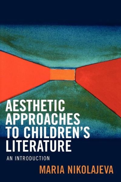 Cover for Maria Nikolajeva · Aesthetic Approaches to Children's Literature: An Introduction (Paperback Bog) (2005)