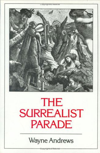 Cover for Wayne Andrews · Surrealist Parade (Hardcover Book) [First edition] (1990)