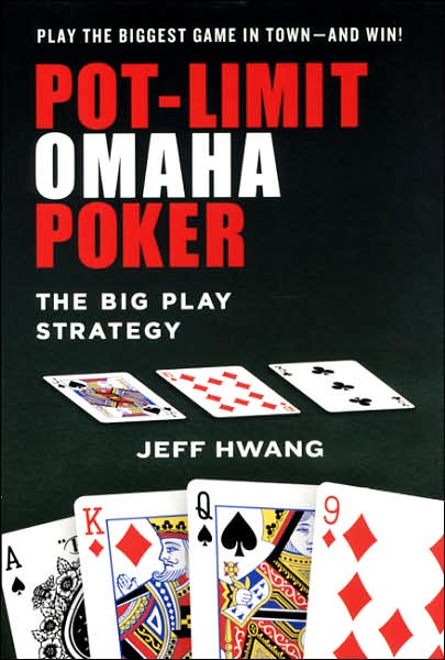 Cover for Jeff Hwang · Pot-limit Omaha Poker: the Big Play Strategy (Pocketbok) (2008)