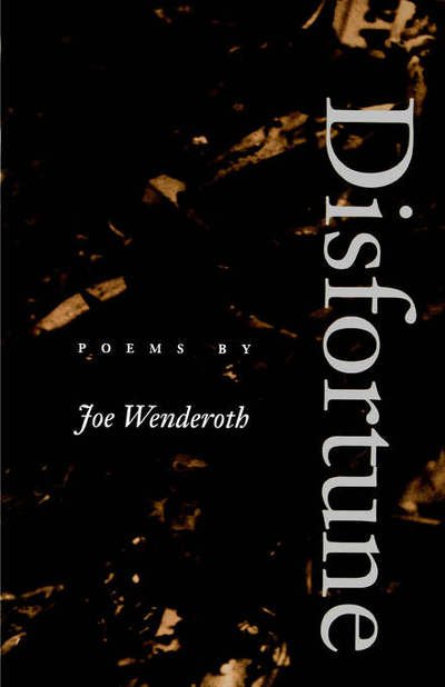 Cover for Joe Wenderoth · Disfortune: Poems (Paperback Book) [First edition] (1995)