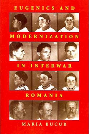 Cover for Maria Bucur · Eugenics and Modernization in Interwar Romania - Russian and East European Studies (Paperback Book) (2010)