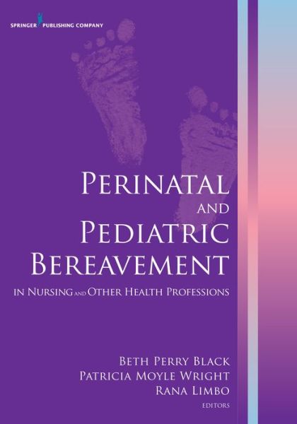 Cover for Beth Perry Black · Perinatal and Pediatric Bereavement in Nursing and Other Health Professions (Paperback Book) (2015)