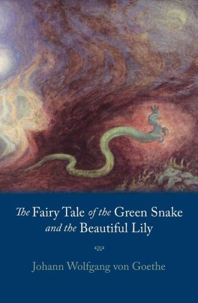 Cover for Johann Wolfgang Von Goethe · The Fairy Tale of the Green Snake and the Beautiful Lily (Spiritual Literature Library) (Pocketbok) [2nd edition] (1991)