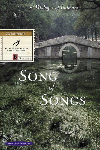 Cover for James Reapsome · Song of Songs: a Dialogue of Intimacy (Fisherman Bible Studyguides) (Taschenbuch) (2002)