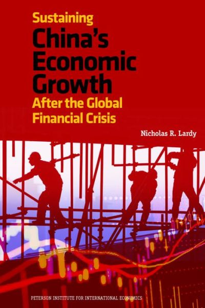 Cover for Nicholas Lardy · Sustaining China's Economic Growth - After the Global Financial Crisis (Pocketbok) (2011)