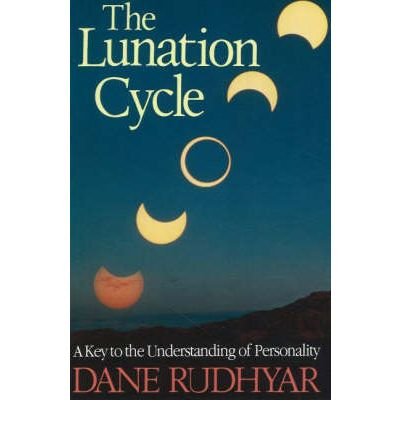 Cover for Dane Rudhyar · Lunation Cycle: A Key to the Understanding of Personality (Paperback Book) [2 Revised edition] (1986)