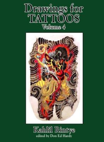 Cover for Kahlil Rintye · Drawings for Tattoos Volume 4 (Hardcover Book) (2019)