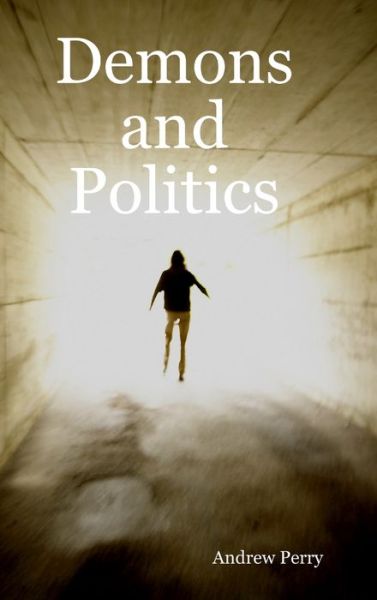 Cover for Andrew Perry · Demons and Politics (Paperback Book) (2007)