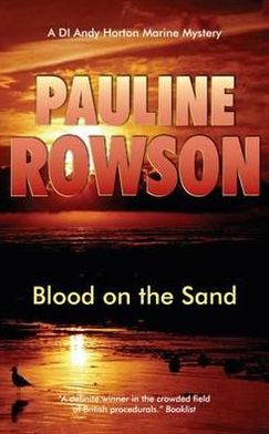 Cover for Pauline Rowson · Blood on the Sand: An Inspector Andy Horton Crime Novel (5) - DI Andy Horton Mysteries (Paperback Book) (2011)