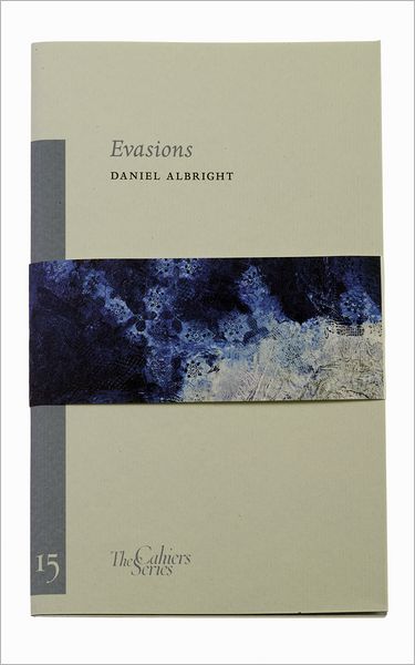 Cover for Daniel Albright · Evasions: The Cahier Series 14 (Pocketbok) (2012)