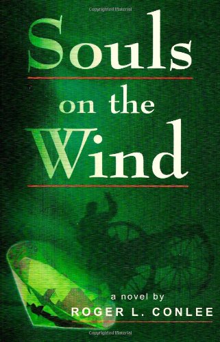 Cover for Roger L. Conlee · Souls on the Wind (Paperback Book) [1st edition] (2010)