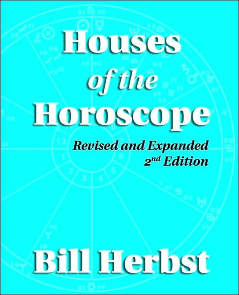 Cover for Bill Herbst · Houses of the Horoscope (Paperback Book) (2006)