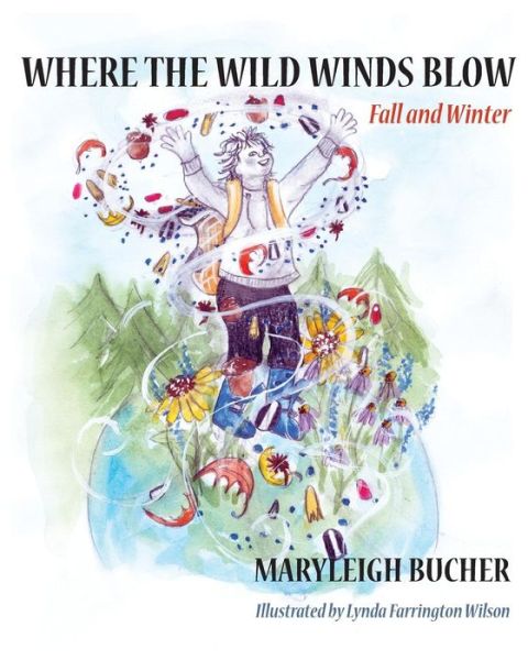 Cover for Maryleigh Bucher · Where the Wild Wind Blows Fall and Winter (Paperback Book) (2017)