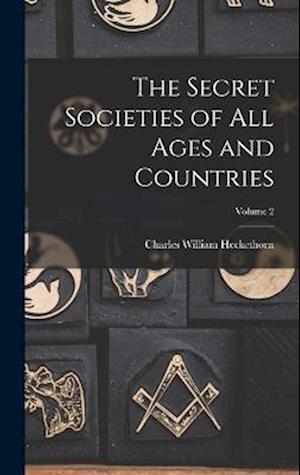 Cover for Charles William Heckethorn · Secret Societies of All Ages and Countries; Volume 2 (Book) (2022)