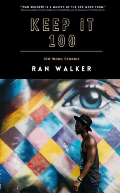 Cover for Ran Walker · Keep It 100 (Pocketbok) (2021)