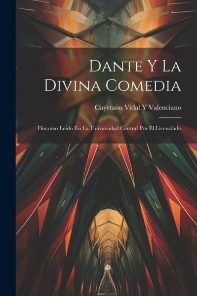 Cover for Cayetano Vidal y. Valenciano · Dante y la Divina Comedia (Buch) (2023)