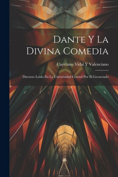 Cover for Cayetano Vidal y. Valenciano · Dante y la Divina Comedia (Bog) (2023)