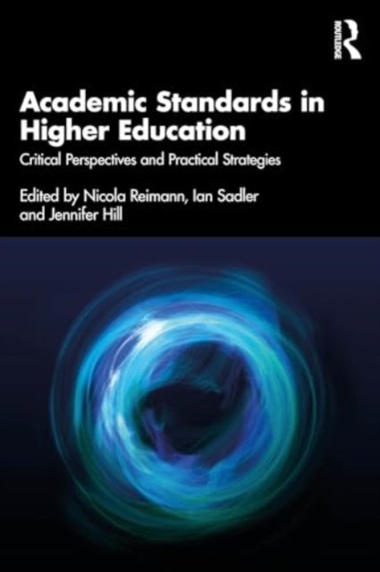 Academic Standards in Higher Education: Critical Perspectives and Practical Strategies (Paperback Book) (2024)