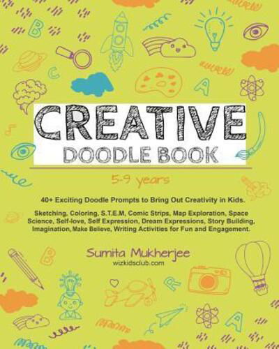 Creative Doodle Book - Sumita Mukherjee - Książki - Independently Published - 9781074040260 - 20 czerwca 2019