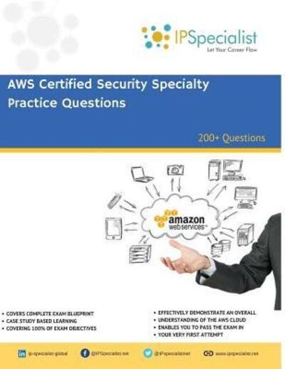 AWS Certified Security Specialty Practice Questions 200+ Questions - IP Specialist - Libros - Independently published - 9781076116260 - 25 de junio de 2019