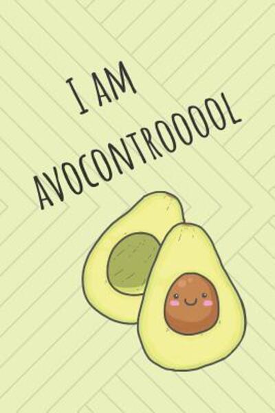 Cover for Wild Journals · I Am Avocontrooool (Paperback Book) (2019)