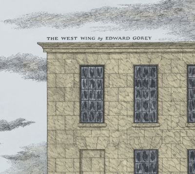Edward Gorey the West Wing - Edward Gorey - Books - POMEGRANATE EUROPE - 9781087501260 - July 15, 2021