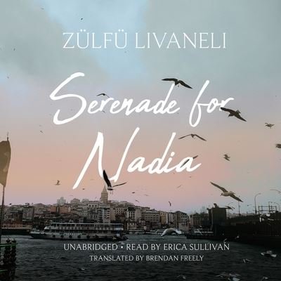 Cover for Zülfü Livaneli · Serenade for Nadia (CD) (2020)