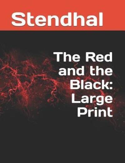 The Red and the Black - Stendhal - Livros - Independently Published - 9781096929260 - 7 de maio de 2019