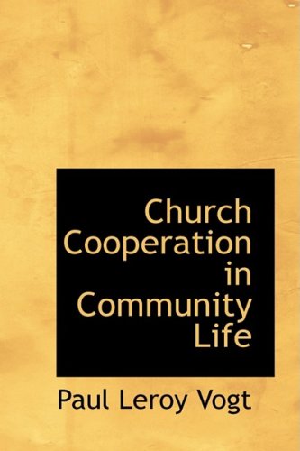 Cover for Paul Leroy Vogt · Church Cooperation in Community Life (Paperback Book) (2009)