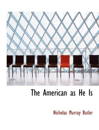 Cover for Nicholas Murray Butler · The American As He is (Taschenbuch) (2010)