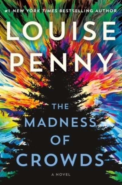 The Madness of Crowds: A Novel - Chief Inspector Gamache Novel - Louise Penny - Böcker - St. Martin's Publishing Group - 9781250145260 - 24 augusti 2021