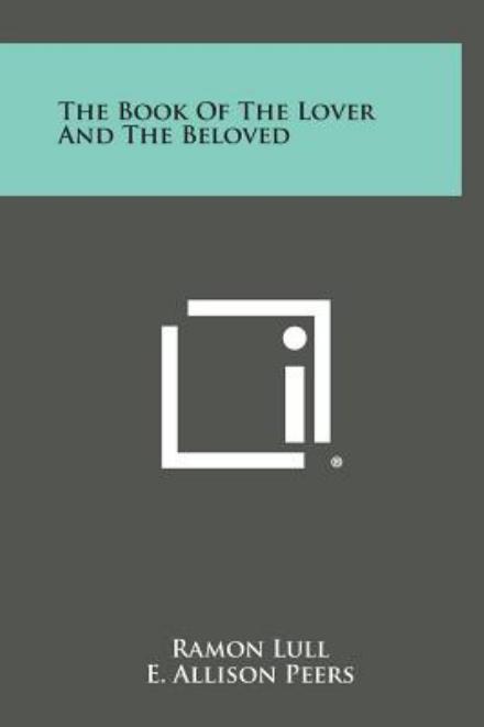 Cover for Ramon Lull · The Book of the Lover and the Beloved (Hardcover Book) (2013)