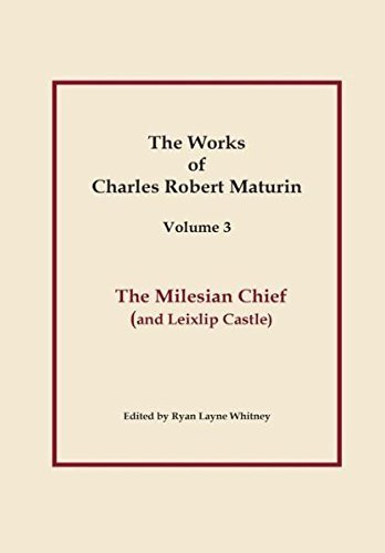 Cover for Charles Robert Maturin · The Milesian Chief, Works of Charles Robert Maturin, Vol. 3 (Hardcover Book) (2014)