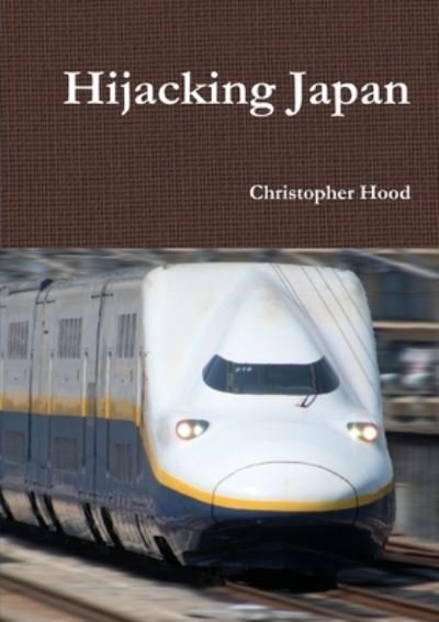 Cover for Christopher Hood · Hijacking Japan (Pocketbok) (2017)