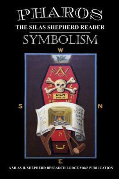 Cover for Silas H. Shepherd Research Lodge #1843 · Pharos vi: Symbolism (Paperback Book) (2017)