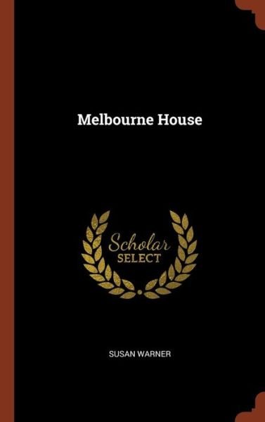 Cover for Executive Director Curator Susan Warner · Melbourne House (Gebundenes Buch) (2017)