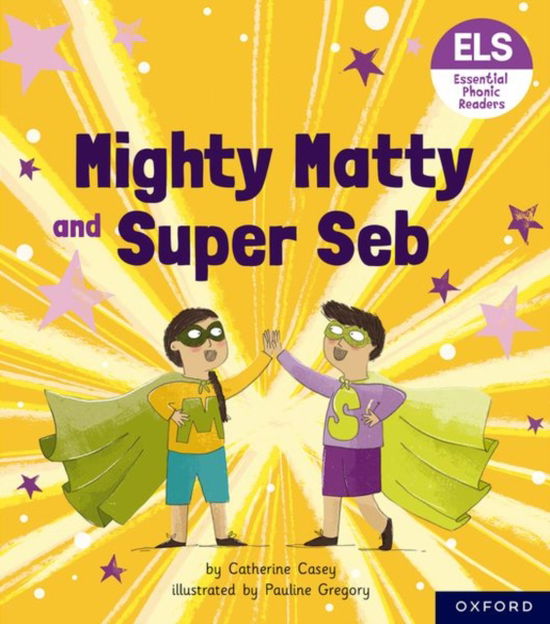 Cover for Catherine Casey · Essential Letters and Sounds: Essential Phonic Readers: Oxford Reading Level 6: Mighty Matty and Super Seb - Essential Letters and Sounds: Essential Phonic Readers (Pocketbok) (2023)