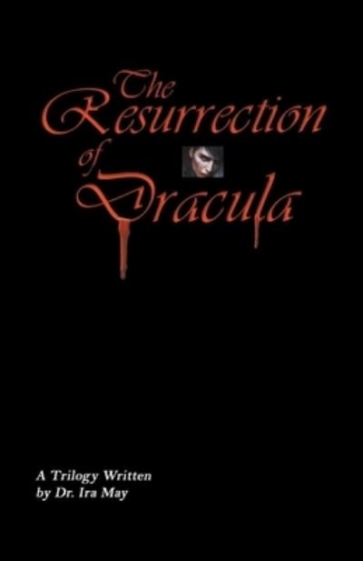 Cover for Ira May · The Resurrection Of Dracula (Pocketbok) (2020)